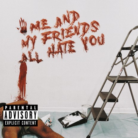 Me and My Friends All Hate You (Sped-up+Crunched) ft. Matty James | Boomplay Music