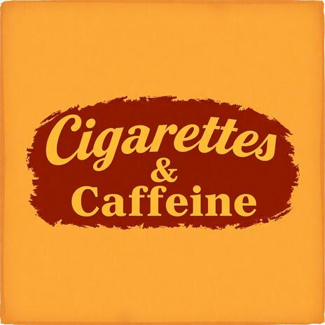 caffeine cigarettes MelodyMeldX - Cigarettes & Caffeine MP3 Download & Lyrics