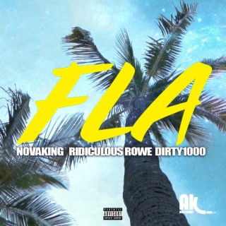 FLA ft. Ridiculous Rowe & Dirty1000 lyrics | Boomplay Music