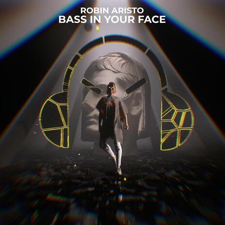 Bass In Your Face | Boomplay Music