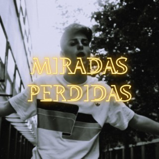 Miradas Perdidas