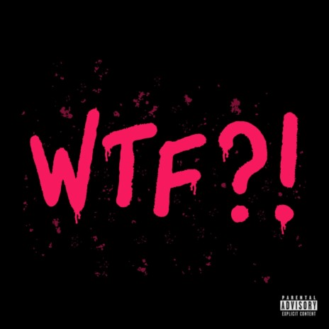 WTF?! ft. otrdj | Boomplay Music