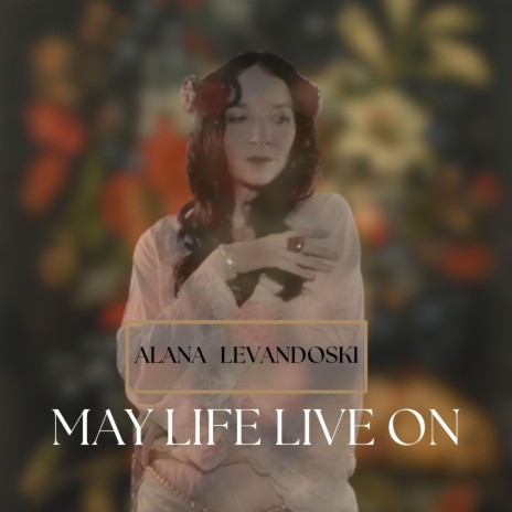 May Life Live On | Boomplay Music