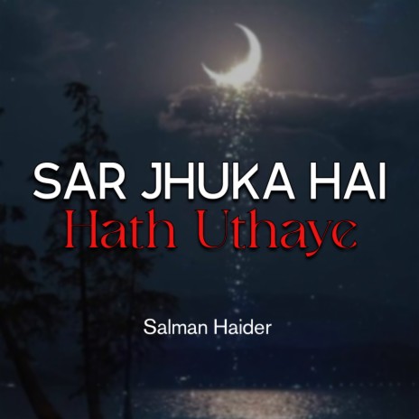 Sar Jhuka Hai Hath Uthaye | Boomplay Music