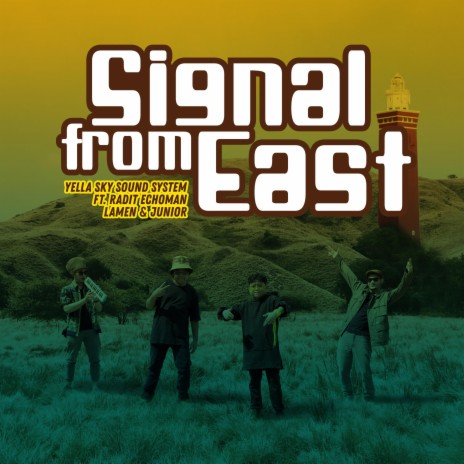 Signal From East ft. Radit Echoman, Bean Lamen & J.C Junior