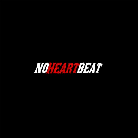 No Heartbeat | Boomplay Music