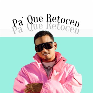 Pa' Que Retocen