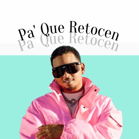 Pa' Que Retocen | Boomplay Music