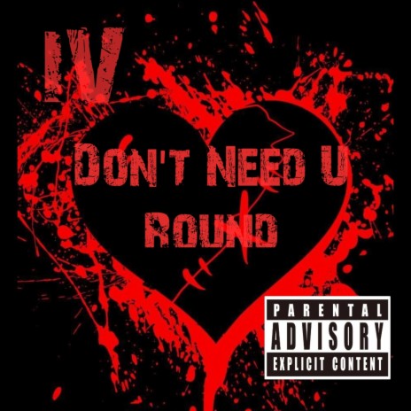 Don't Need U Round ft. Lucky Logan | Boomplay Music
