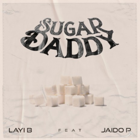 Sugar Daddy ft. Jaido P | Boomplay Music