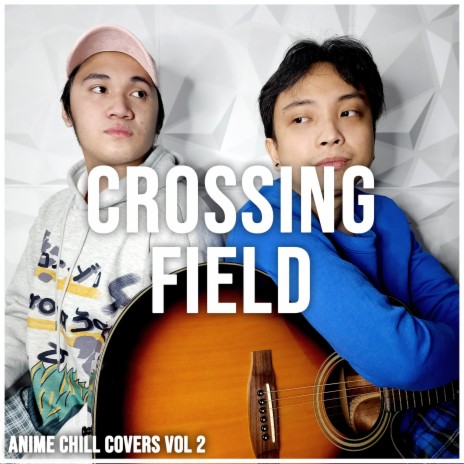 Crossing Field (Sword Art Online OP 1) (Acoustic Chill Cover)