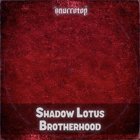 Shadow Lotus Brotherhood (Cutdown) | Boomplay Music