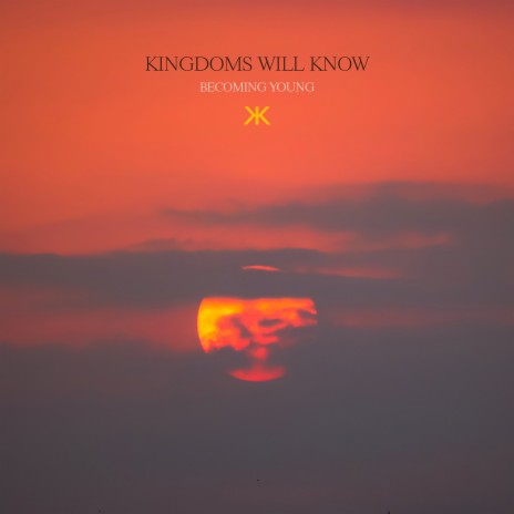 Kingdoms Will Know | Boomplay Music