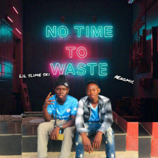 No Time To Waste lyrics | Boomplay Music