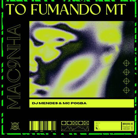 TO FUMANDO MT MACONHA ft. DJ MENDES | Boomplay Music