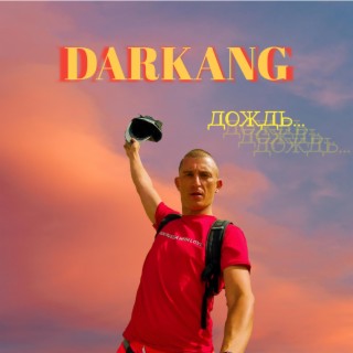 Download DARKANG Album Songs: Дождь | Boomplay Music