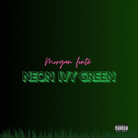 Neon Ivy Green | Boomplay Music