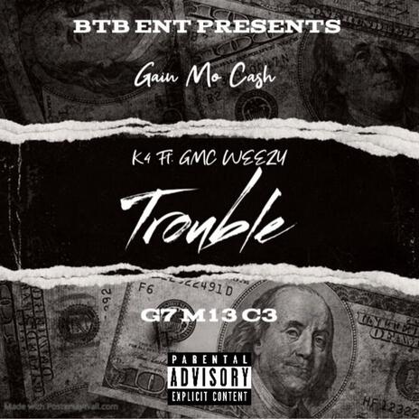 Trouble ft. K4 | Boomplay Music