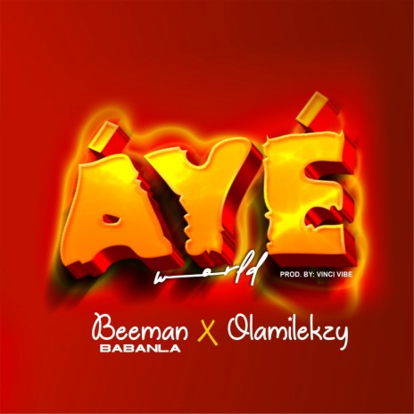 Aye World ft. Olamilekzy | Boomplay Music