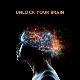 Unlock Your Brain: Complete Body Regeneration, Miracle Healing Frequency