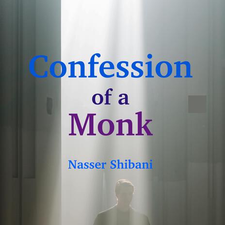 Confession of a Monk | Boomplay Music