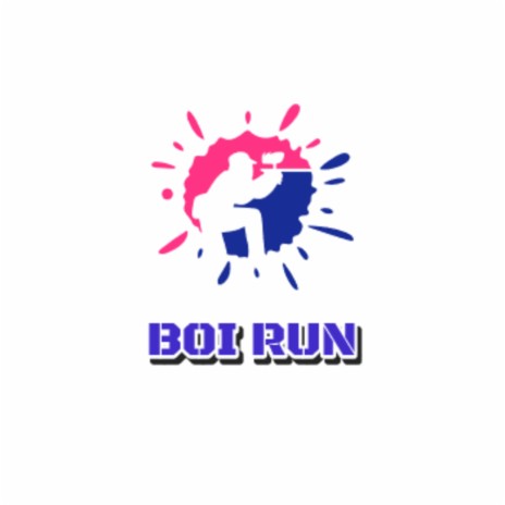 BOI RUN! | Boomplay Music