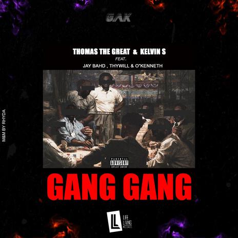 Gang Gang ft. Jay Bahd, Thywill, O'Kenneth & Kelvin S