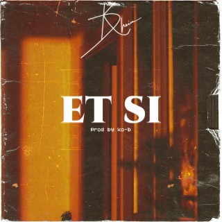 ET SI lyrics | Boomplay Music