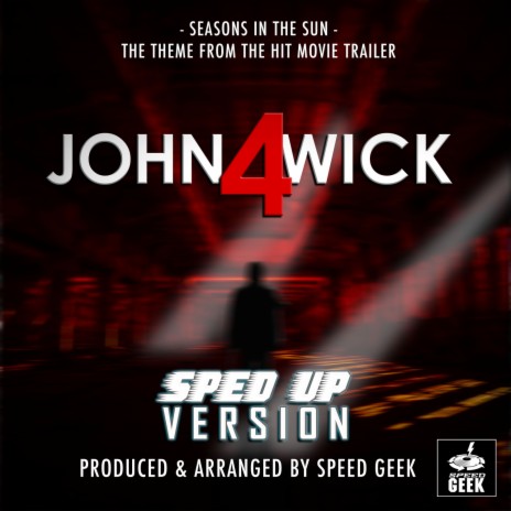 Seasons In The Sun (From John Wick: Chapter 4 Trailer) (Sped-Up Version)