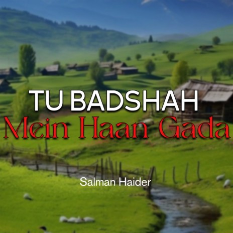 Tu Badshah Mein Haan Gada | Boomplay Music