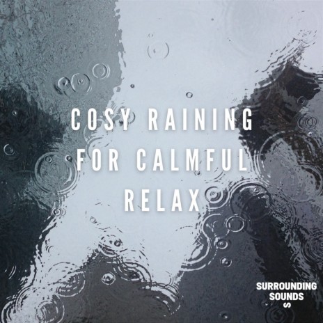 Smooth Rain Sound to Stay Calm ft. Relaxing Rain Sounds
