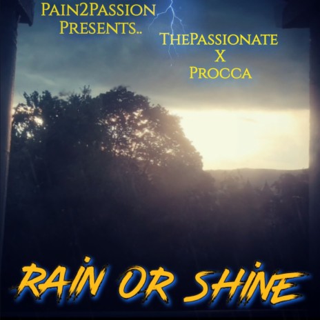 Rain or Shine ft. Procca | Boomplay Music