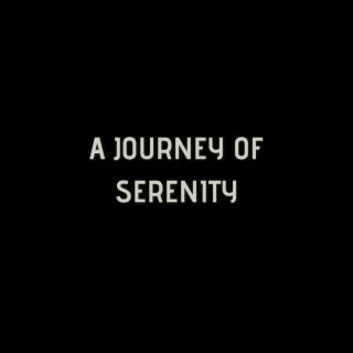 A Journey Of Serenity