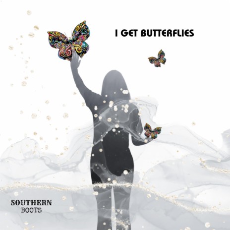 I Get Butterflies | Boomplay Music