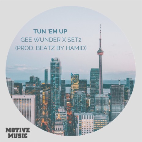 Tun 'Em Up ft. Set2 | Boomplay Music