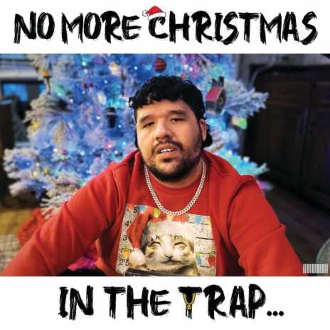 No More Christmas in the Trap | Boomplay Music