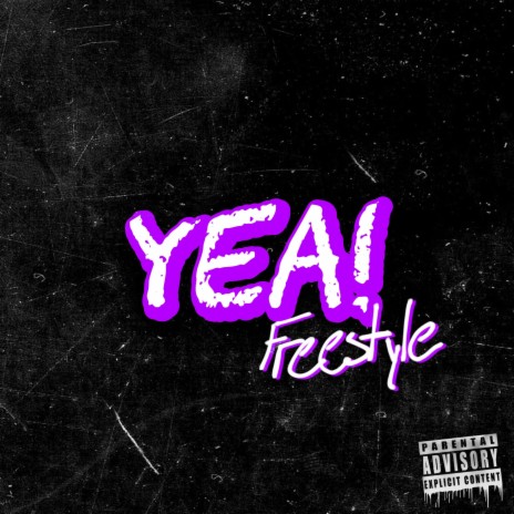 YEA! Freestyle | Boomplay Music