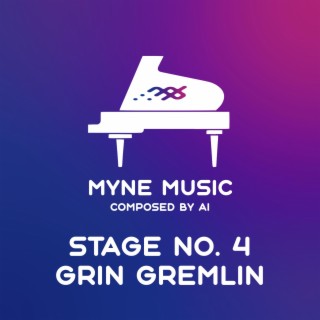 Stage No. 4 Grin Gremlin