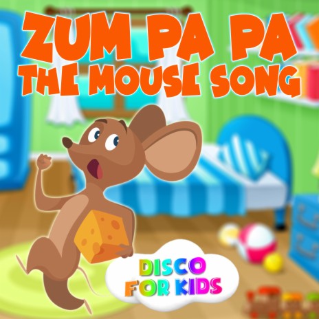 The Mouse Song Zum Pa Pa | Boomplay Music