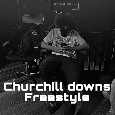 churchill downs freestyle | Boomplay Music