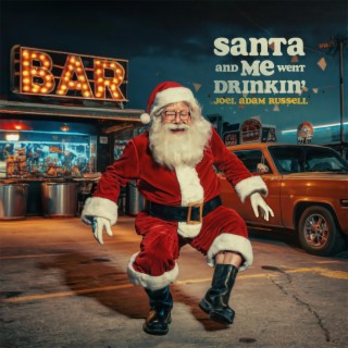 Santa And Me Went Drinkin' lyrics | Boomplay Music