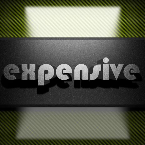 Expensive | Boomplay Music