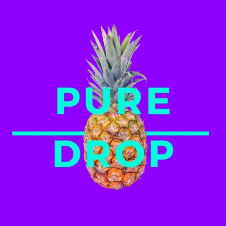 Pure Drop | Boomplay Music