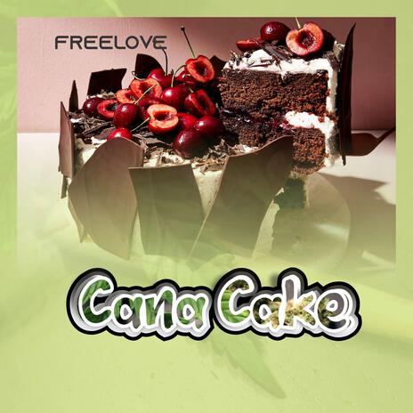 Cana Cake | Boomplay Music