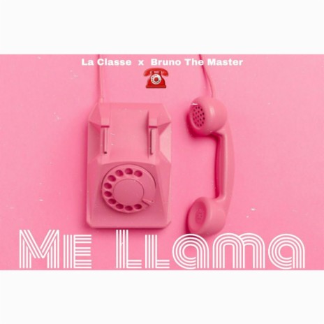 Me Llama ft. Bruno the master | Boomplay Music