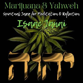 Marijuana and Yahweh (Spiritual Jazz for Meditation and Reflection)