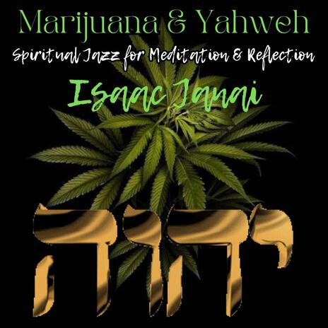 Marijuana and Yahweh (Spiritual Jazz for Meditation and Reflection) | Boomplay Music