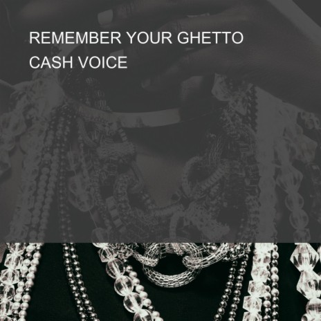 REMEMBER YOUR GHETTO | Boomplay Music