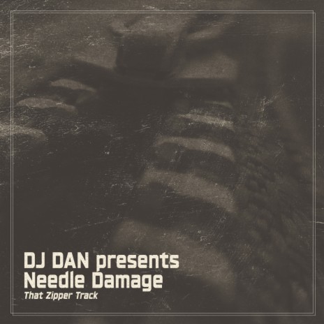 That Zipper Track (Needle Damage) ft. Needle Damage | Boomplay Music