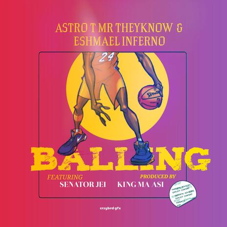 BALLING ft. Eshmael Inferno & Senator Jei | Boomplay Music